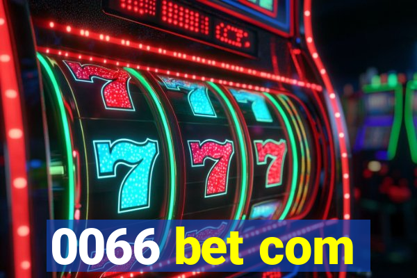 0066 bet com
